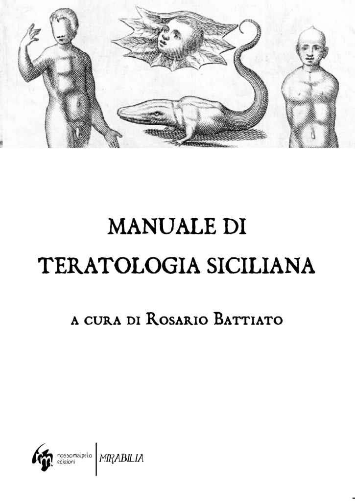 Manuale di Teratologia Siciliana - Rosario Battiato